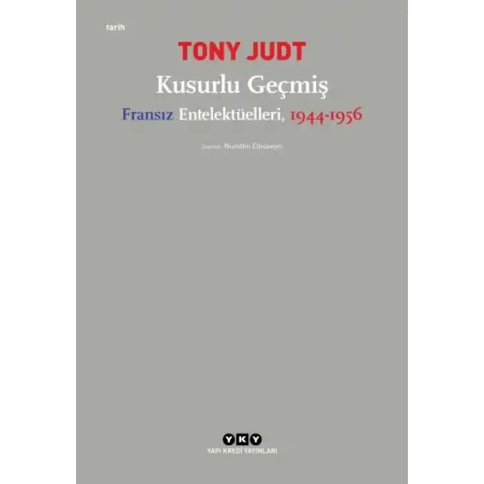 Kusurlu Geçmiş - Fransız Entelektüelleri, 1944-1956