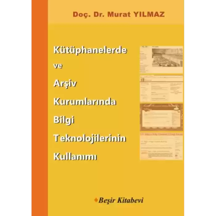 Kütüphanelerde ve Arşiv Kurumlarında Bilgi Teknolojilerinin Kullanımı