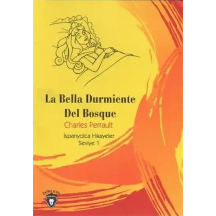 La Bella Durmiente Del Bosque İspanyolca Hikayeler Seviye 1