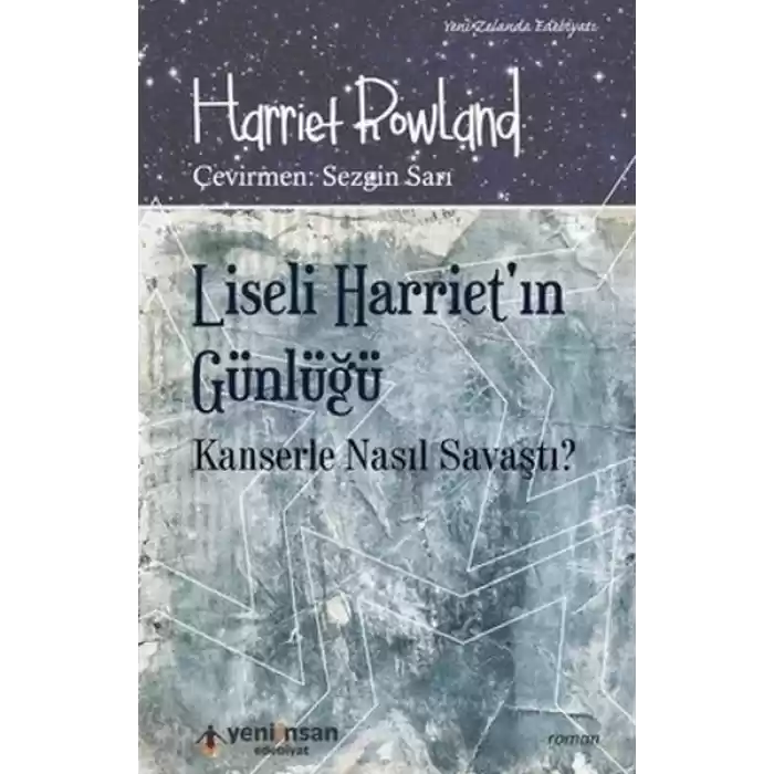 Liseli Harrietin Günlüğü - Kanserle Nasıl Savaştı?