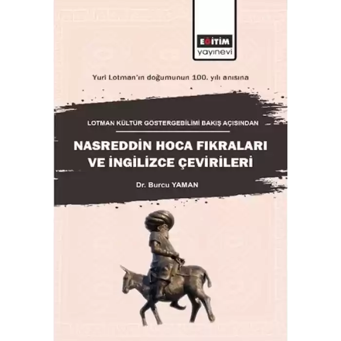 Lotman Kültür Göstergebilimi Bakış Açısından Nasreddin Hoca Fıkraları Ve İngilizce Çevirileri