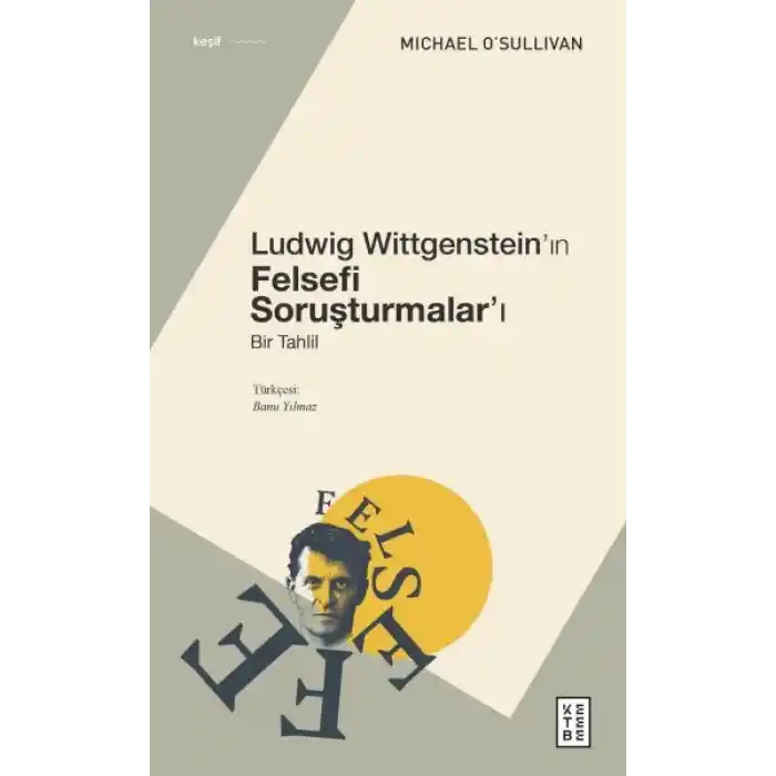 Ludwig Wittgenstein’ın Felsefi Soruşturmalar’ı