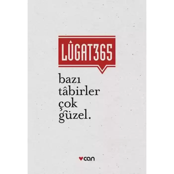 Lugat 365 - Bazı Tabirler Çok Güzel