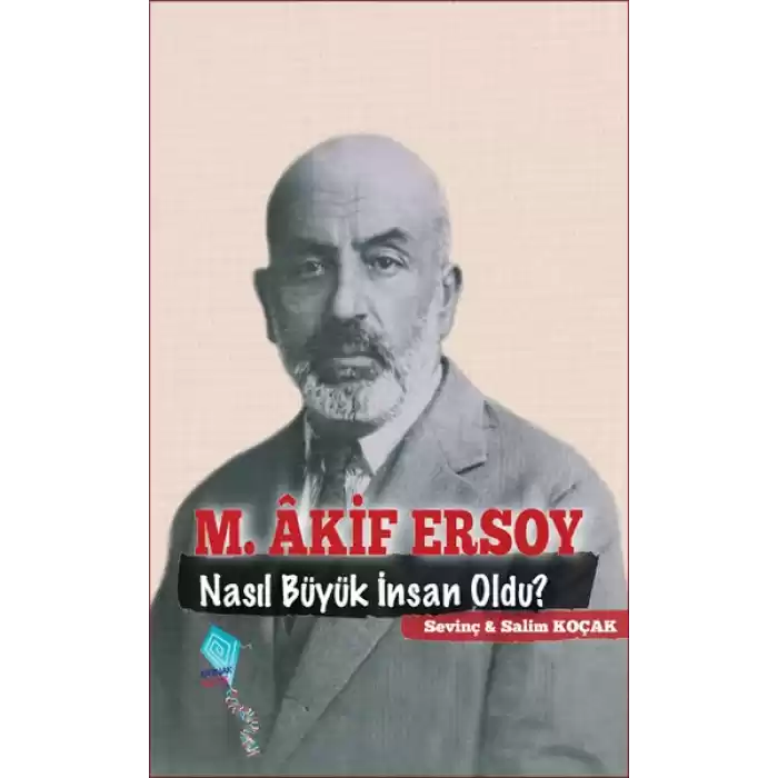 M. Akif Ersoy Nasıl Büyük İnsan Oldu?