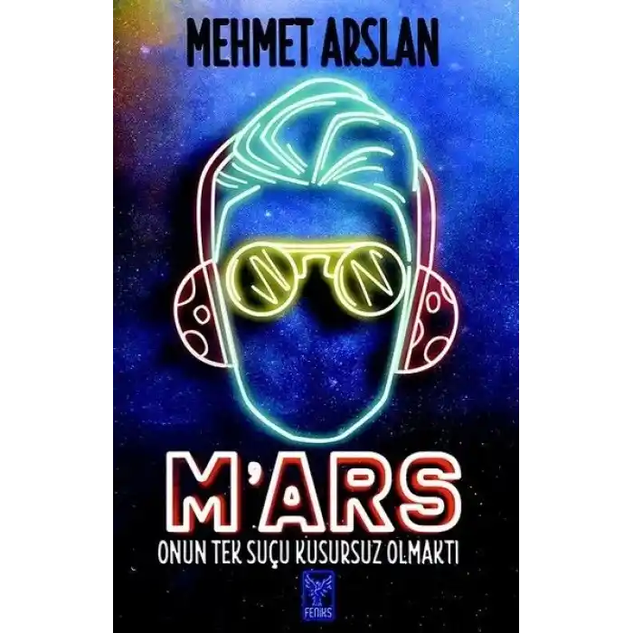 Mars-Onun Tek Suçu Kusursuz Olmaktı