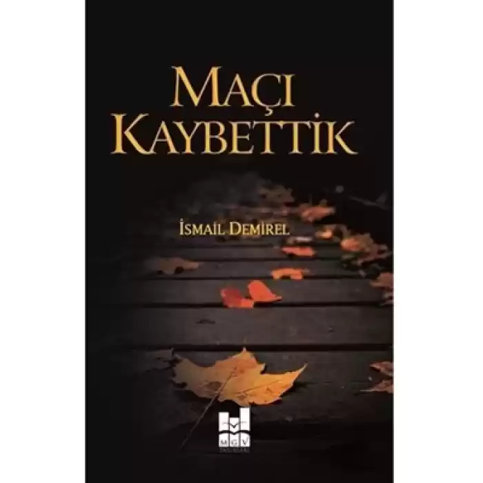 Maçı Kaybettik