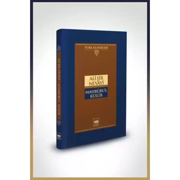 Mahbûbul-Kulûb-Türk Klasikleri (Ciltli)