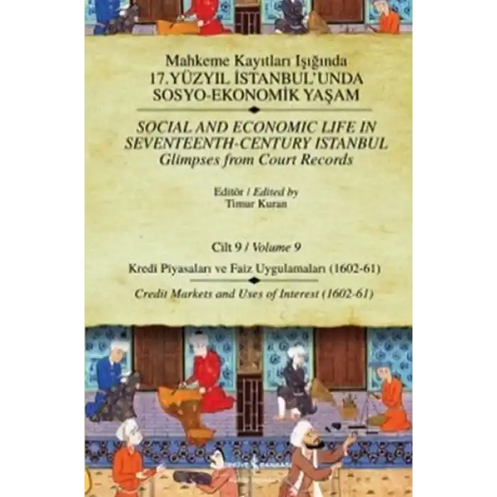 Mahkeme Kayıtları - Cilt 9 - Kredi Piyasaları ve Faiz Uygulamaları (1602-61)