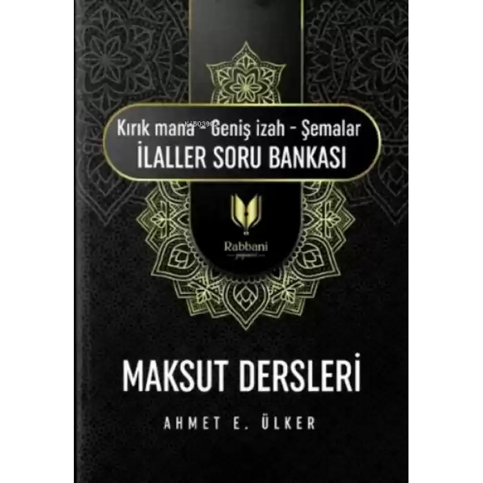 Maksut Dersleri;(kırık Mana - Geniş I·zah - Şemalar I·laller Soru Bankası)