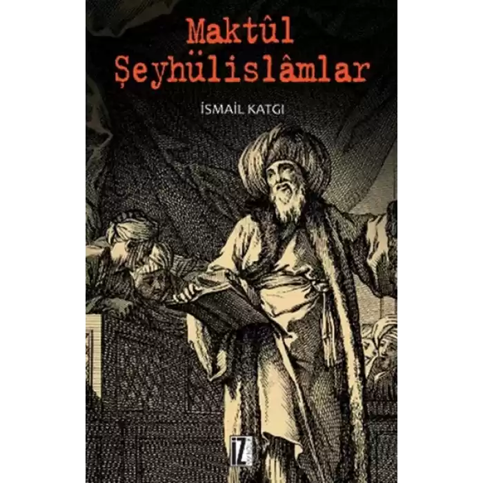 Maktul Şeyhülislamlar
