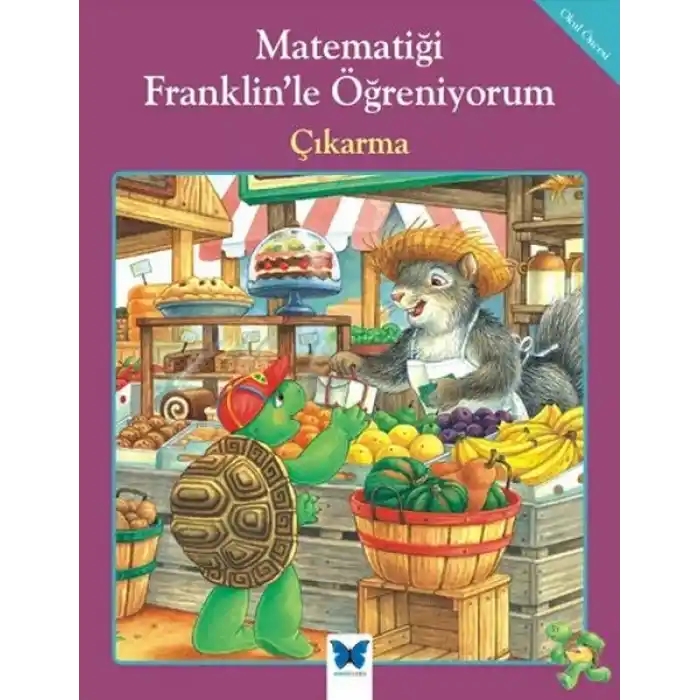Matematiği Franklin’le Öğreniyorum - Çıkarma