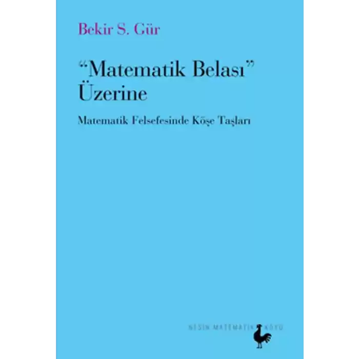 Matematik Belası Üzerine  Matematik Felsefesinde Köşe Taşları