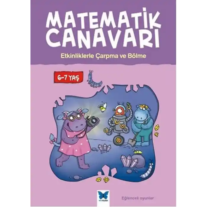 Matematik Canavarı - Etkinliklerle Çarpma ve Bölme 6-7 Yaş