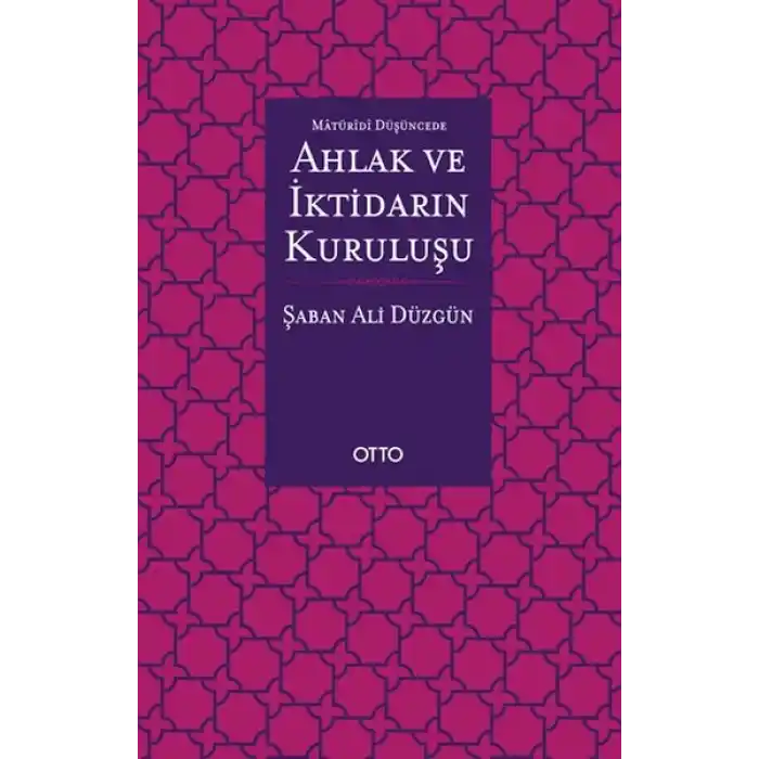 Maturidi Düşüncede Ahlak ve İktidarın Kuruluşu