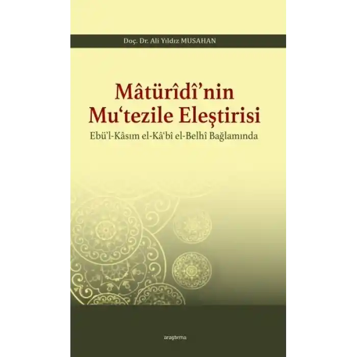 Matüridinin Mutezile Eleştirsi Ebül-Kasım El-Kabi El-Belhi Baplamında