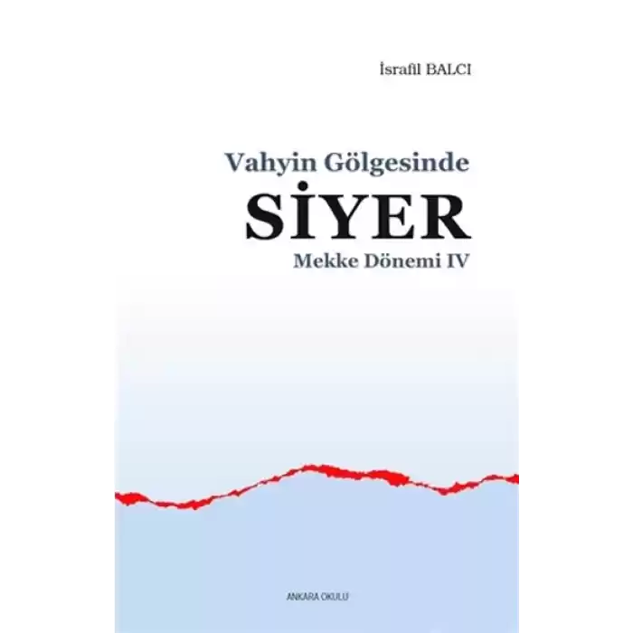 Mekke Yılları 4 - Vahyin Gölgesinde Siyer