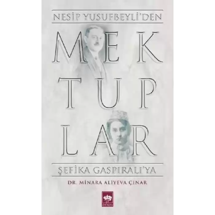 Mektuplar - Nesip Yusufbeyliden Şefika Gaspıralıya