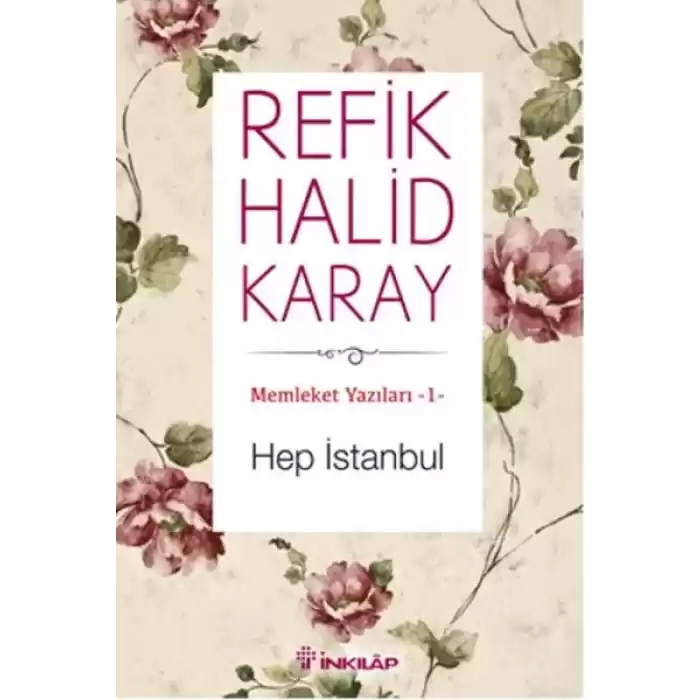 Memleket Yazıları 01 - Hep İstanbul