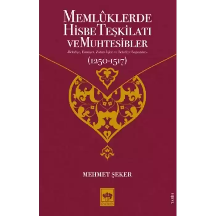 Memluklerde Hisbe Teşkilatı ve Muhtesibler