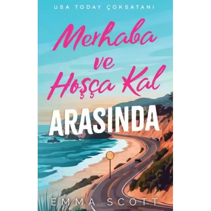 Merhaba ve Hoşçakal Arasında