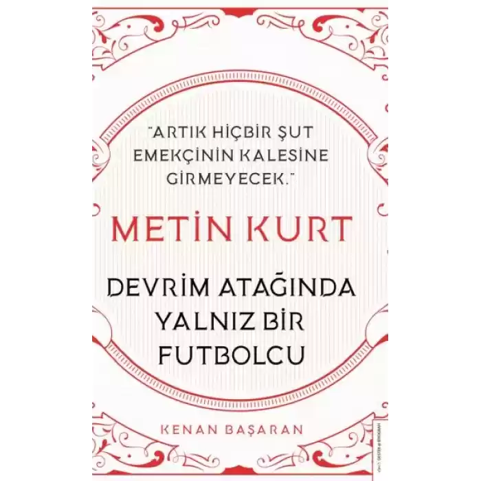 Metin Kurt-Devrim Atağında Yalnız Bir Futbolcu