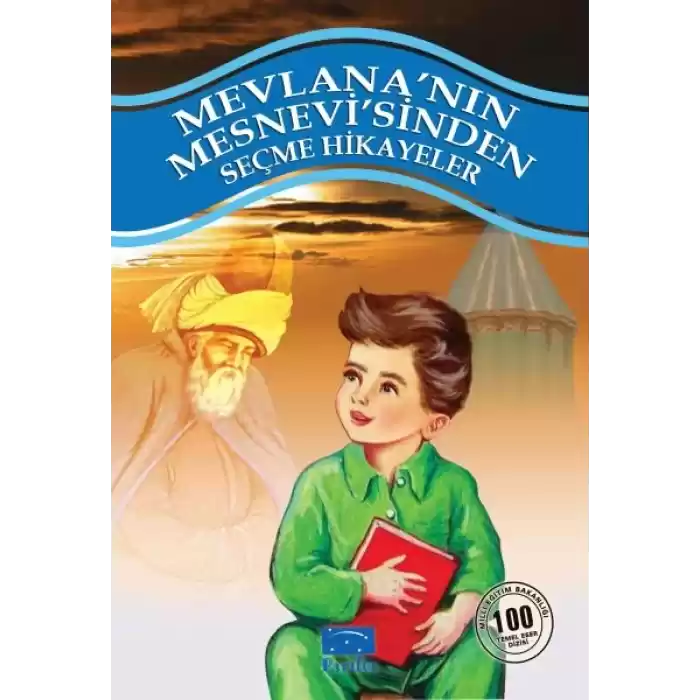 Mevlananın Mesnevisinden Seçme Hikayeler 100 Temel Eser 1. Kademe