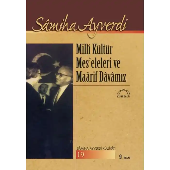 Milli Kültür Mes’eleleri ve Maarif Davamız