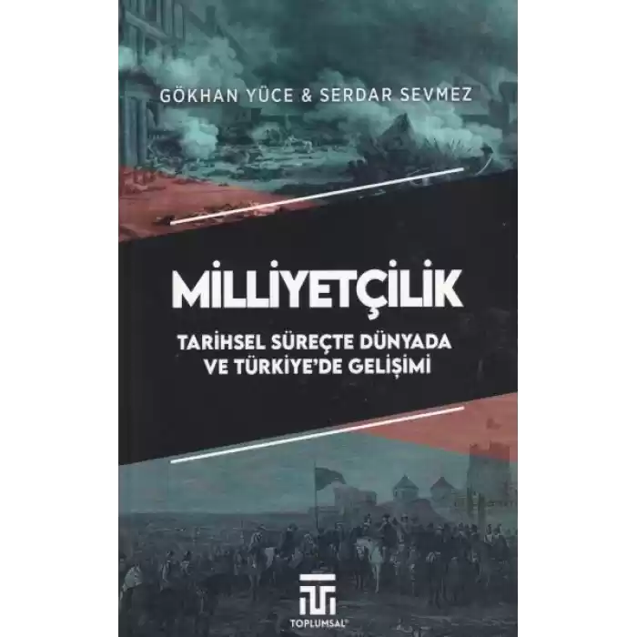 Milliyetçilik Tarihsel Süreçte Dünyada ve Türkiyede Gelişimi