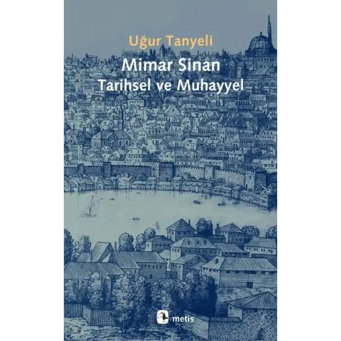 Mimar Sinan Tarihsel ve Muhayyel