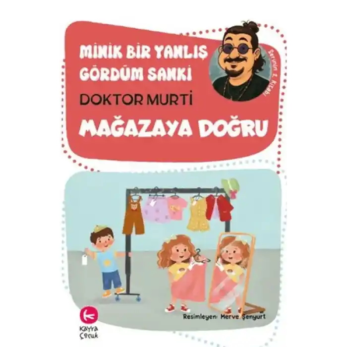 Minik Bir Yanlış Gördüm Sanki / Mağazaya Doğru