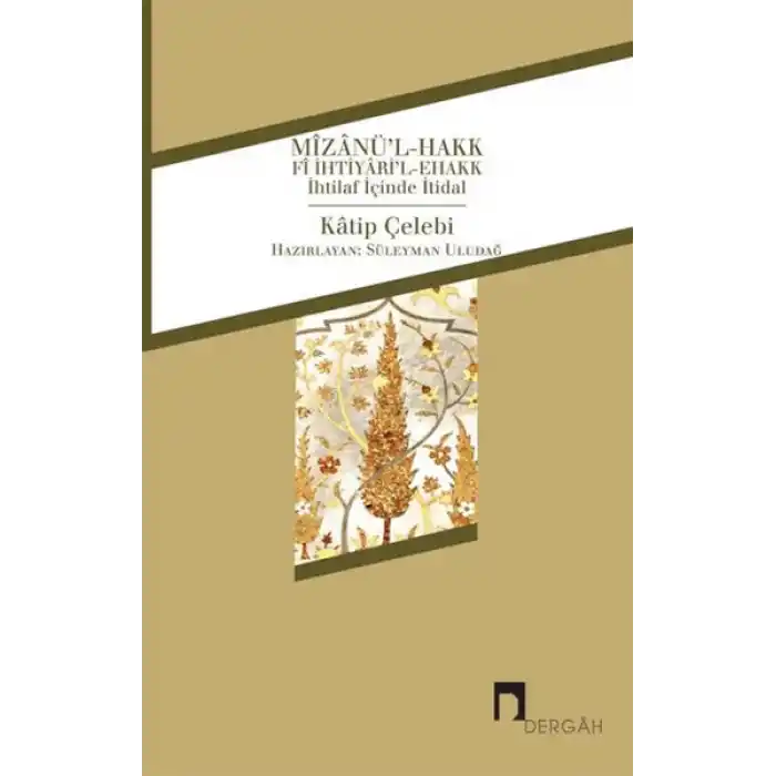 Mizanül-Hakk fi İhtiyaril-Ehakk  İhtilaf İçinde İtidal