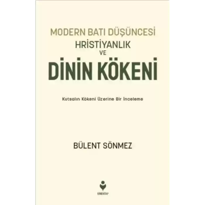 Modern Batı Düşüncesi, Hristiyanlık Ve Dinin Kökeni