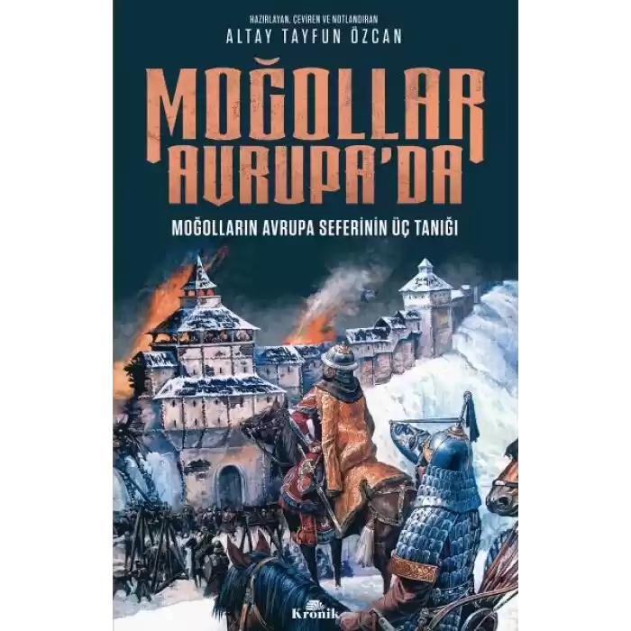 Moğollar Avrupada - Moğolların Avrupa Seferinin Üç Tanığı (1241-1242) - Avrupa Tarihi Dizisi