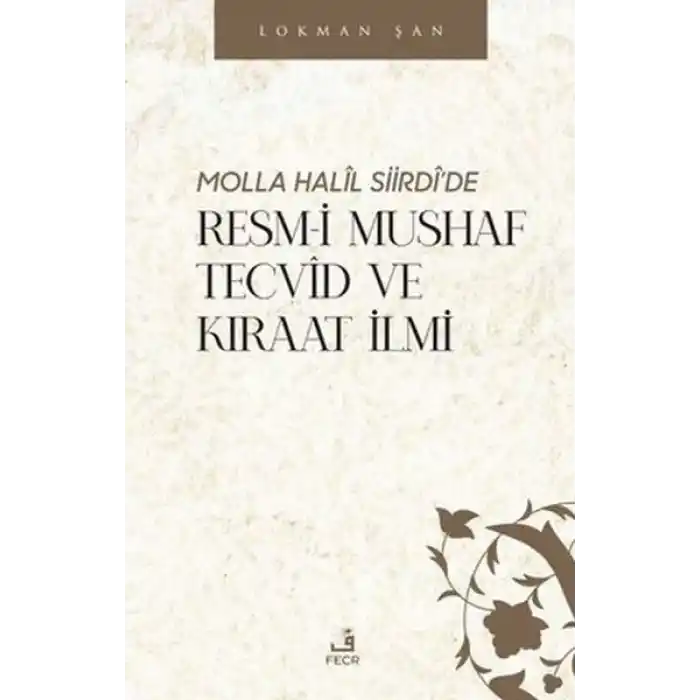 Molla Halil Siirdide Resm-i Mushaf Tecvid ve Kıraat İlmi