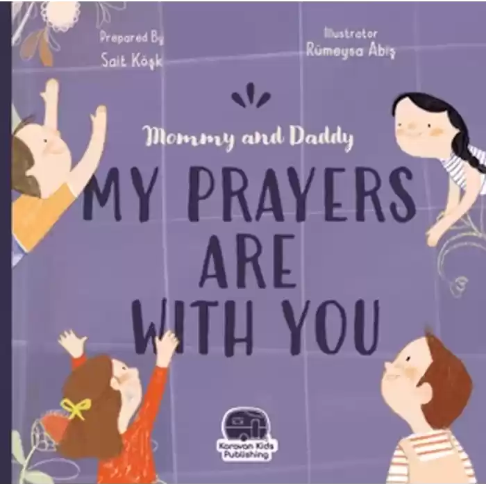 Mommy and Daddy My Duas Are Wıth You