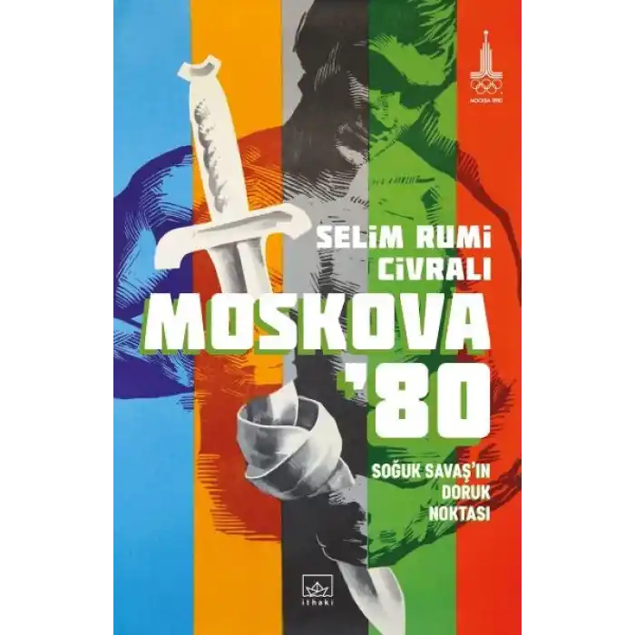 Moskova ’80: Soğuk Savaş’ın Doruk Noktası