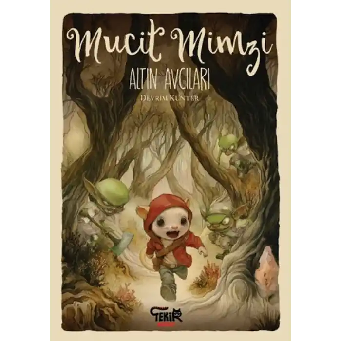 Mucit Mimzi – Altın Avcıları