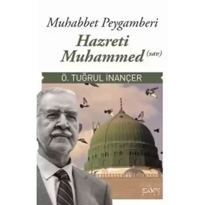 Muhabbet Peygamberi Hz Muhammed (S.A.V)