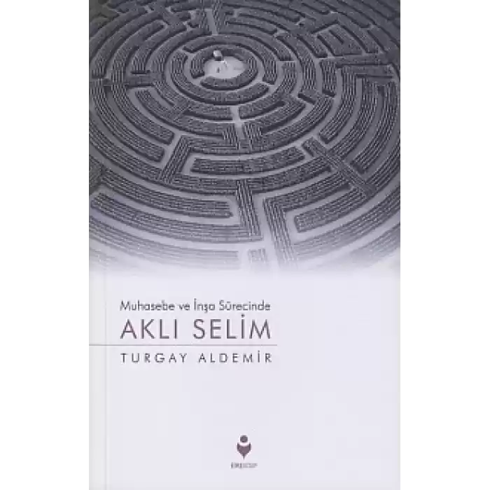 Muhasebe ve İnşa Sürecinde Aklı Selim