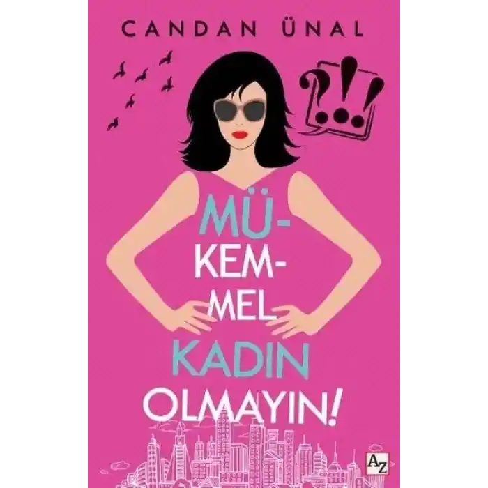 Mükemmel Kadın Olmayın!