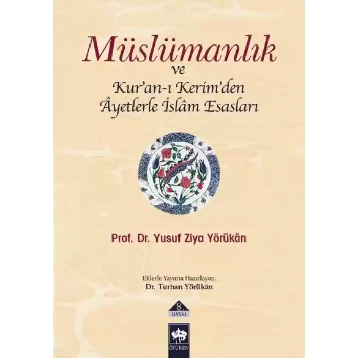Müslümanlık ve Kur’an-ı Kerimden Ayetlerle İslam Esasları