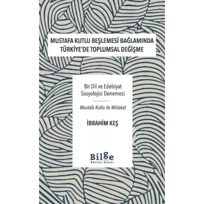Mustafa Kutlu Beşlemesi Bağlamında Türkiye’De Toplumsal Değişme