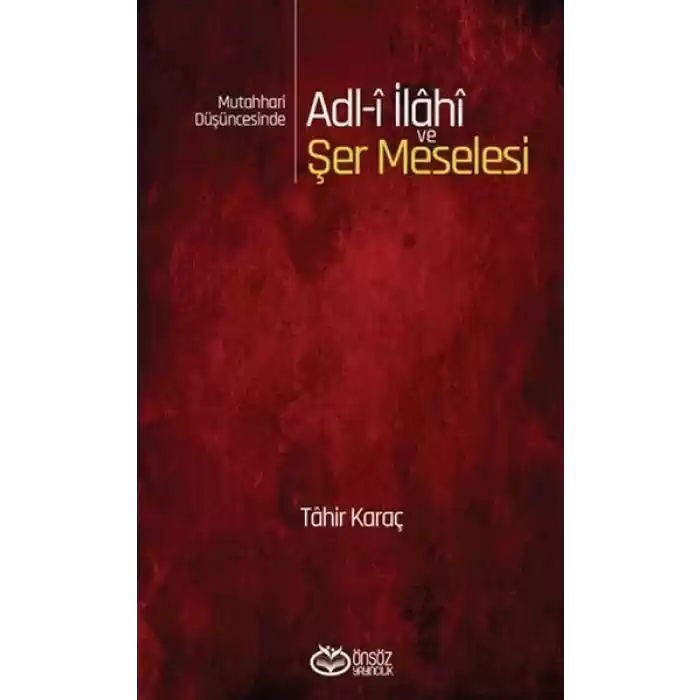 Mutahhari Düşüncesinde Adl-i İlahi ve Şer Meselesi
