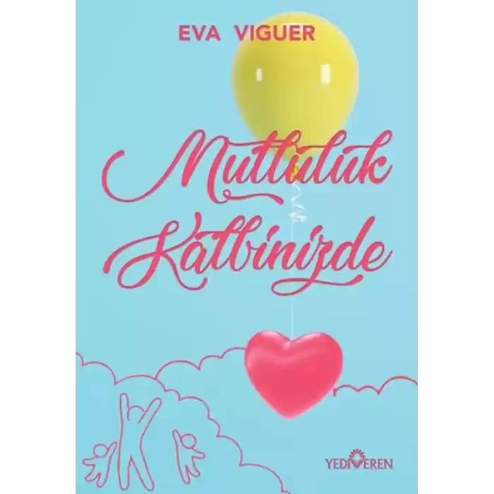 Mutluluk Kalbinizde