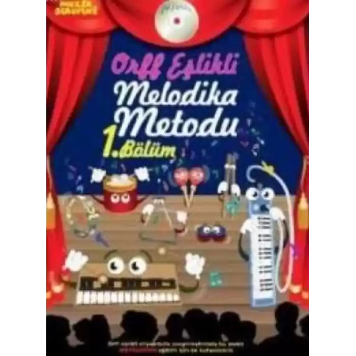 Müzik Serüveni Orff Eşlikli Melodika Metodu 1. Bölüm (Cdli)