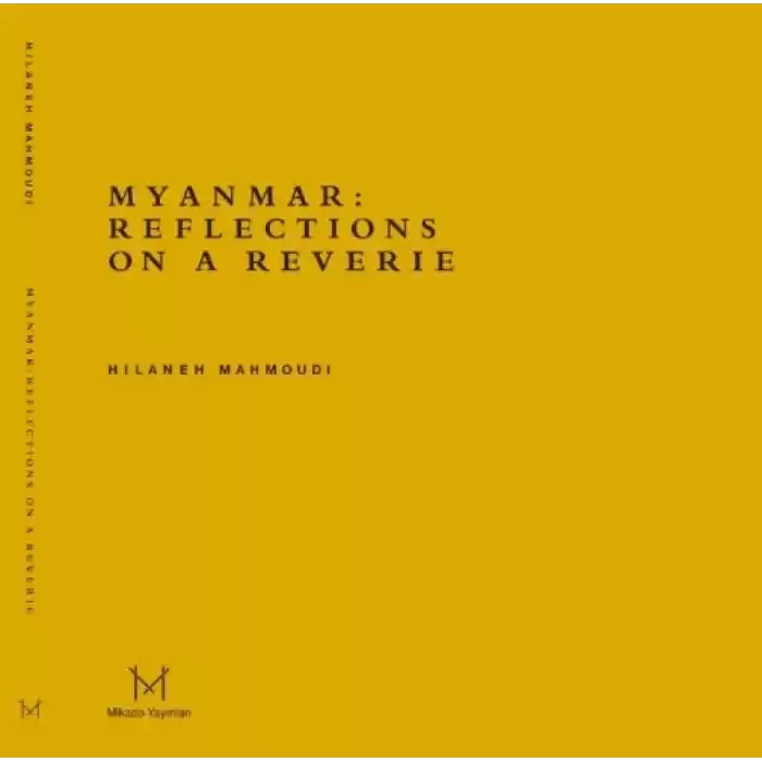 Myanmar: Reflections On A Reverie