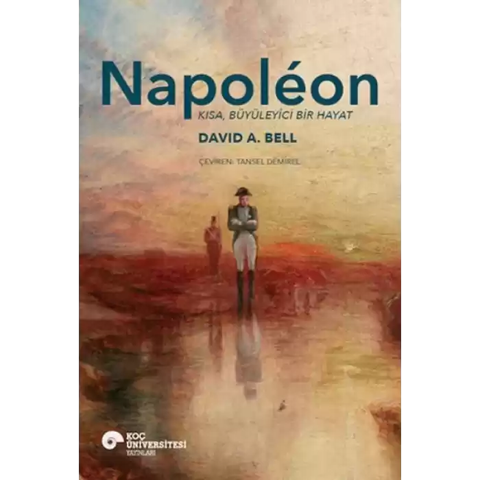 Napoléon Kısa, Büyüleyici Bir Hayat