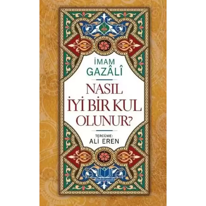 Nasıl İyi Bir Kul Olunur