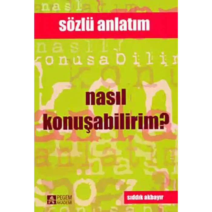 Nasıl Konuşabilirim? / Sözün ve Sesin İncelikleri