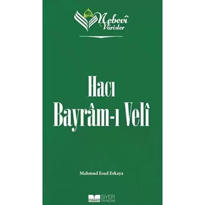 Nebevi Varisler 71 Hacı Bayram-ı Veli
